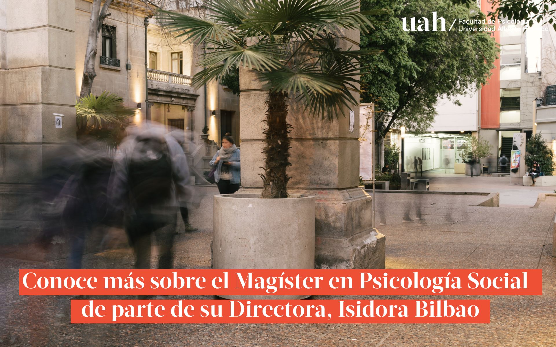 Magíster en Psicología Social UAH: un espacio de diálogo para el abordaje de problemas psicosociales complejos y contingentes