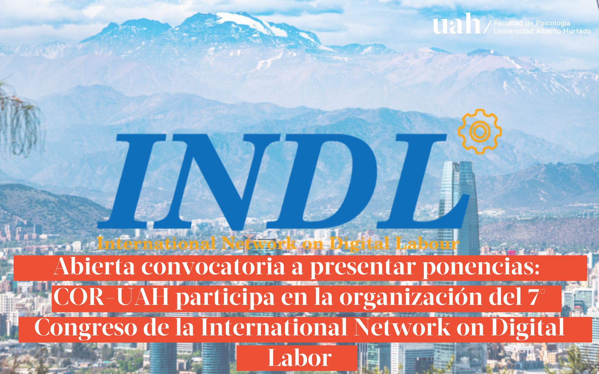 Abierta convocatoria a presentar ponencias: COR-UAH participa en la organización del 7° Congreso de la International Network on Digital Labor